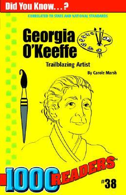 Georgia O'Keeffe: Trailblazer Artist by Marsh, Carole Marsh