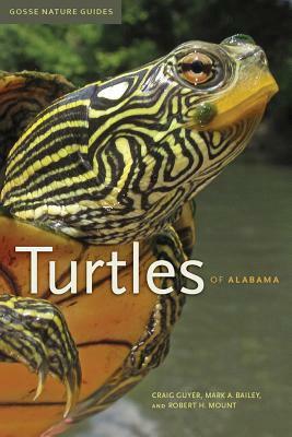 Turtles of Alabama, Volume 5 by Robert H. Mount, Craig Guyer, Mark A. Bailey