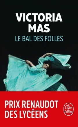Le Bal des folles by Victoria Mas
