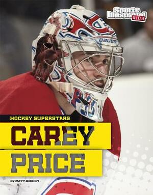 Carey Price by Matt Doeden