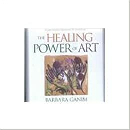 Healing Power of Art by Barbara Ganim