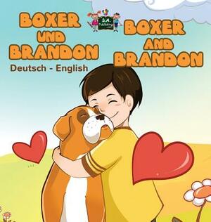 Boxer und Brandon Boxer and Brandon: German English Bilingual Book by Kidkiddos Books, Inna Nusinsky