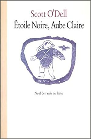 Etoile Noire, Aube Claire by Alain Cappon, Scott O'Dell