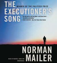 The Executioner's Song by Norman Mailer