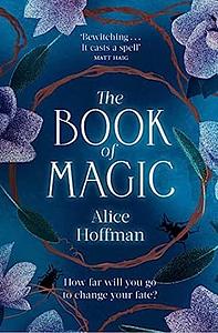 The Book of Magic by Alice Hoffman