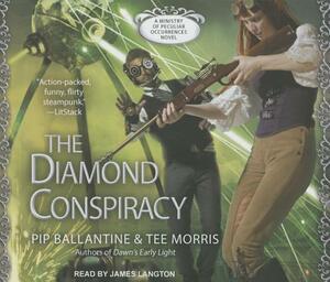 The Diamond Conspiracy by Pip Ballantine, Tee Morris