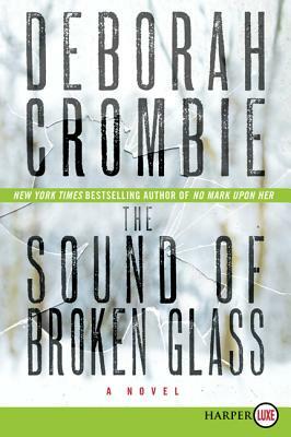 The Sound of Broken Glass by Deborah Crombie