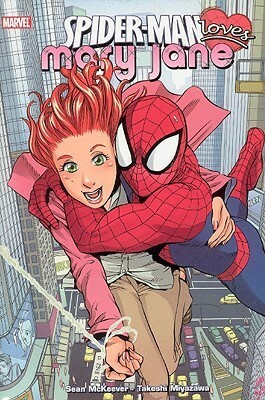Spider-Man Loves Mary Jane, Volume 1 by Sean McKeever, Takeshi Miyazawa