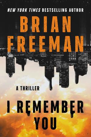I Remember You: A Thriller by Brian Freeman