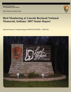 Bird Monitoring at Lincoln Boyhood National Memorial, Indiana: 2007 Status Report by National Park Service