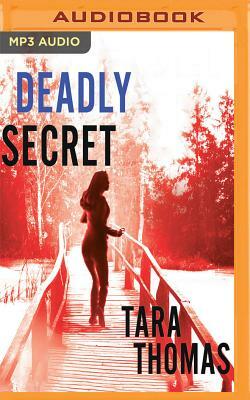 Deadly Secret by Tara Thomas