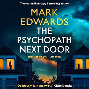 The Psychopath Next Door by Mark Edwards