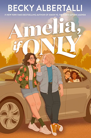 Amelia, If Only by Becky Albertalli