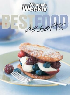 Best Food Desserts by Pamela Clark, The Australian Women's Weekly, Susan Tomnay