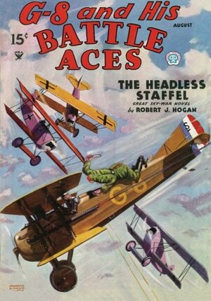 G-8 and His Battle Aces-The Headless Staffel by Robert J. Hogan