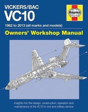 Vickers/BAC VC10 Manual: All models and variants by Keith Wilson