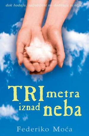 Tri metra iznad neba by Federico Moccia