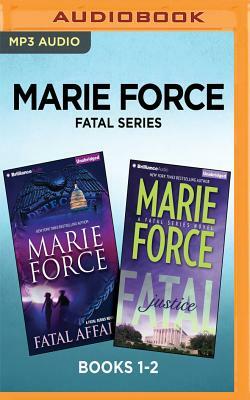 Marie Force Fatal Series: Books 1-2: Fatal Affair & Fatal Justice by Marie Force