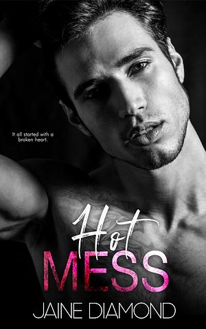 Hot Mess by Jaine Diamond