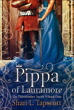 Pippa of Lauramore by Shari L. Tapscott