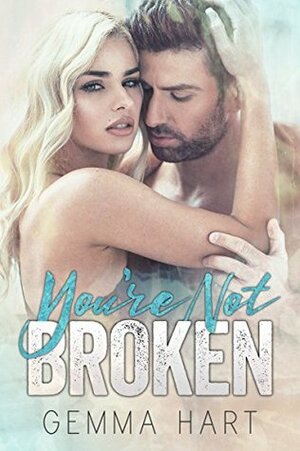 You're Not Broken by Gemma Hart