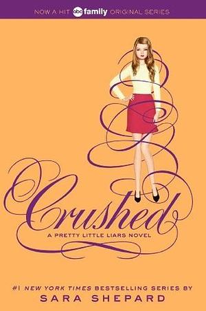 Crushed by Sara Shepard