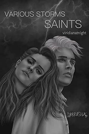 Various Storms & Saints by viridianatnight