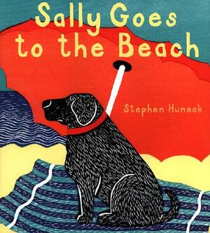 Sally Goes to the Beach by Stephen Huneck