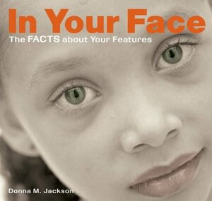In Your Face by Donna M. Jackson