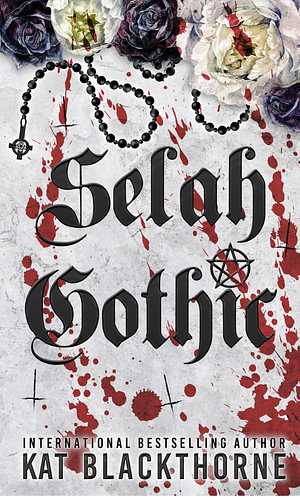 Selah Gothic by Kat Blackthorne
