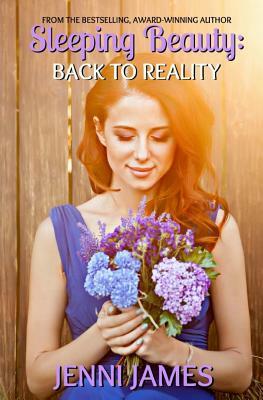 Sleeping Beauty: Back to Reality by Jenni James