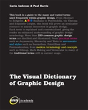 The Visual Dictionary of Graphic Design by Paul Harris, Gavin Ambrose