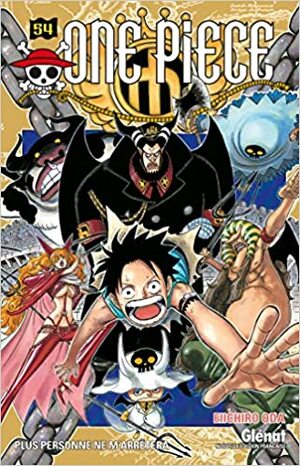 One Piece, Tome 54: Plus personne ne m'arrêtera by Eiichiro Oda