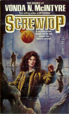 The Girl Who Was Plugged In/Screwtop by Vonda N. McIntyre, James Tiptree Jr.