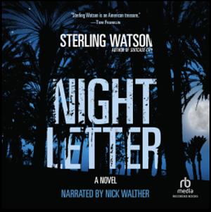 Night Letter by Sterling Watson
