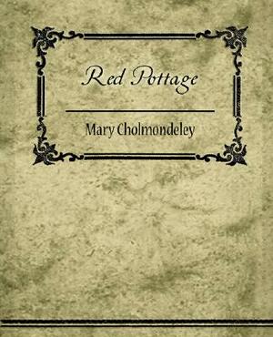 Red Pottage by Mary Cholmondeley, Cholmondeley Mary Cholmondeley