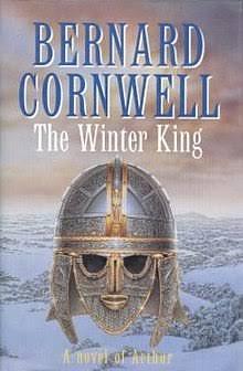 The Winter King: A Novel of Arthur by Bernard Cornwell