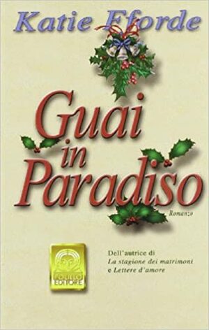 Guai in Paradiso by Katie Fforde