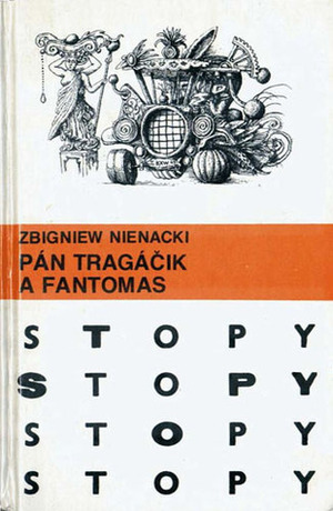 Pán Tragáčik a Fantomas by Zbigniew Nienacki