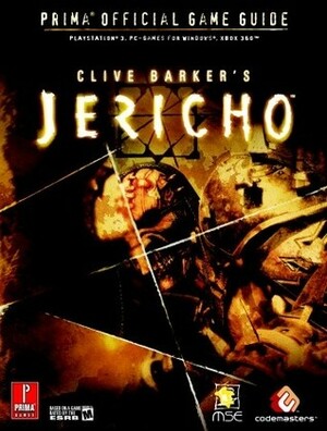 Clive Barker's Jericho: Prima Official Game Guide by Fernando Bueno