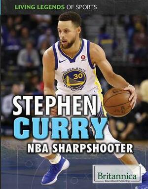 Stephen Curry: NBA Sharpshooter by Jason Porterfield