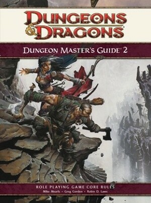 Dungeon Master's Guide 2 by Greg Gorden, Mike Mearls, Robin D. Laws, Matt Sernett