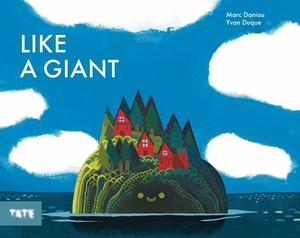 Like a Giant by Marc Daniau, Yvan Duque