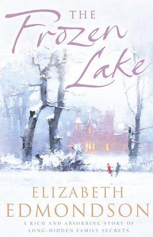 The Frozen Lake by Elizabeth Edmondson