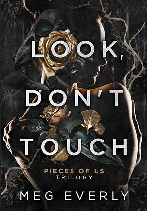 Look Don't Touch by Meg Everly