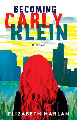 Becoming Carly Klein by Elizabeth Harlan