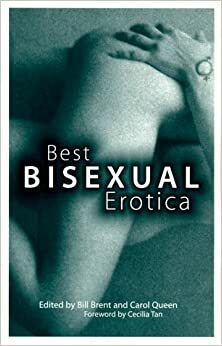 Best Bisexual Erotica by Raven Gildea, Lori Selke, Dominic Santi, Jamie Joy Gatto, Jill Nagle, Cecilia Tan, Carol Queen, Jaclyn Friedman, Charles Anders, Marilyn Jaye Lewis, Robert Vickery, Richard Steven Beck, Linda Eisenstein, Doug Harrison, TruDeviant, Betty Blue, Margaret Weller, Madeleine Schulman, Raven Kaldera, Andy Ohio, R.T. Bledsoe, Jack Random, Ariel Hart, Hew Wolff, Hanne Blank, Bill Brent