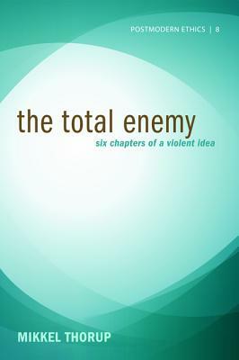 The Total Enemy by Mikkel Thorup