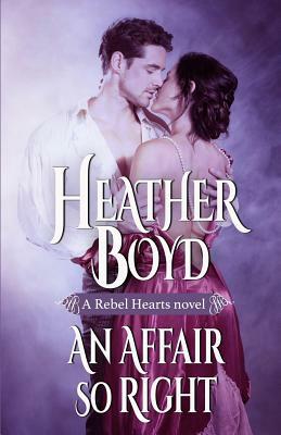 An Affair so Right by Heather Boyd