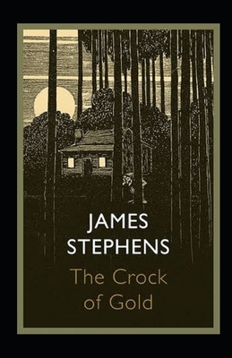 The Crock of Gold Illustrated by James Stephens